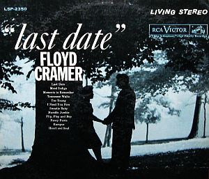 Cover photo of Floyd Cramer’s third studio album, also titled “Last Date,” released in 1961. Click for vinyl or digital.