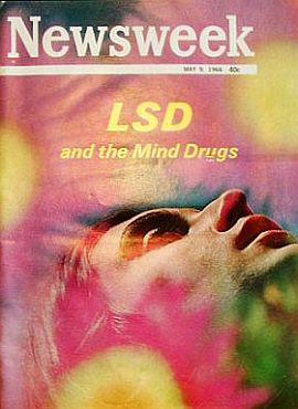 May 6, 1966:  Newsweek, “LSD and The Mind Drugs.”
