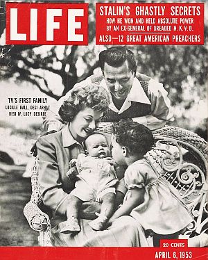 April 1953: Lucy, Desi, their new baby and daughter Lucie featured as “TV’s First Family” on Life cover. Click for copy.