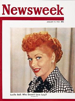 January 19, 1953: Newsweek, “Lucille Ball: Who Doesn’t Love Lucy?” 
