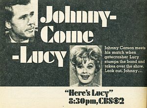  “Here’s Lucy” ad: “Johnny Carson meets his match when gatecrasher Lucy stumps the band and takes over the show...”