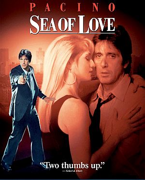 Blue-ray disc cover for the 1989 film, “Sea of Love,” starring Al Pacino, Ellen Barkin, and John Goodman. Click for DVD.