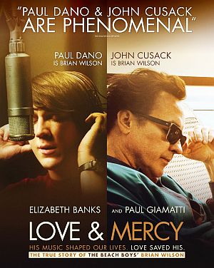 Film poster for 2015 film, “Love & Mercy,” featuring Paul Dano and John Cusack, uses the tag line: “His Music Shaped Our Lives. Love Saved His. The True Story of The Beach Boys’ Brian Wilson.”