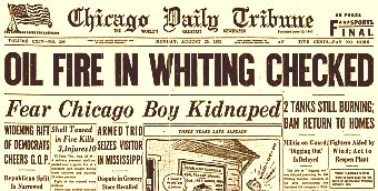 Aug 29, 1955 Chicago Tribune headlines indicate Standard Oil fire in check, but still burning, with residents kept from their homes.