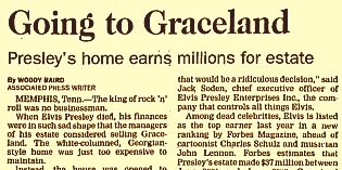 Headlines from an August 2002 Associated Press story on Graceland: “Presley’s Home Earns Millions...”