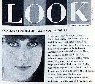 Grace Slick gets top billing on Look's contents page, May 30th, 1967 issue (with actor Michael Caine on the cover). Click for copy. 
