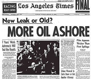 27 Feb 1969: As oil pollution from the Union Oil blow out continued by way of the sea-floor releases, the Los Angeles Times reported on “more oil ashore.”