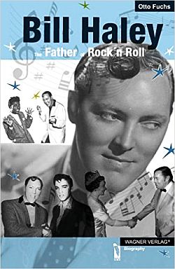Cover of “Bill Haley: Father of Rock `n Roll,” the mammoth book on Haley by fan Otto Fuchs.