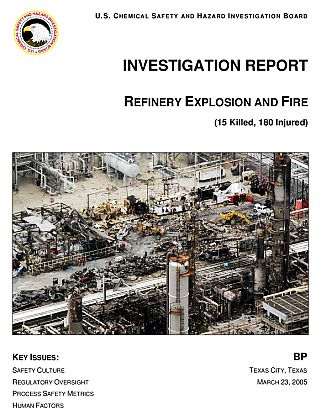 Cover of U.S. Chemical Safety Board’s final report on the BP Texas City, TX refinery explosion, March 2007.