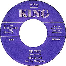 1959: King 45rpm for Hank Ballard & The Midnighters’ “The Twist.” Click for vinyl.