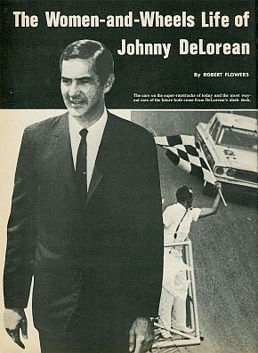 General Motors executive John DeLorean, shown on first of a 2-page spread in ‘For Men Only,’ June 1969.