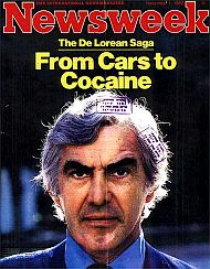 Newsweek’s Nov. 1st, 1982 story on DeLorean: “From Cars to Cocaine.”
