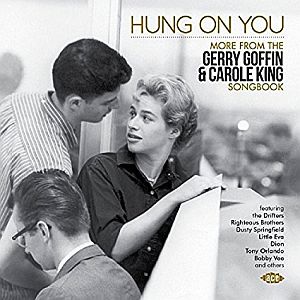 ACE Records, UK, compilation of Gerry Goffin-Carole King songs, “Hung on You”, 2015. Click for CD.