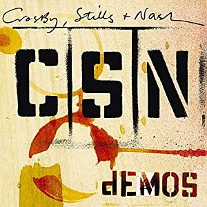 “CSN Demos” CD, a 12-song compilation of previously unreleased Crosby, Stills & Nash demos from 1968 to 1971.
