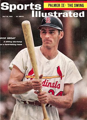 July 22, 1963: Dick Groat on the cover of Sports Illustrated – “A Hitting Shortstop On a Hard-Hitting Team.” Click for copy.
