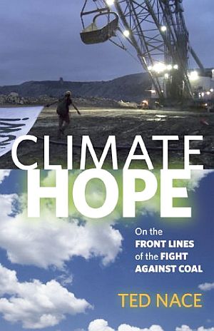 Ted Nace’s 2009 book, “Climate Hope: On the Front Lines of the Fight Against Coal.” Story of the activist fight during 2007-2009 to contest DOE’s projection of 151 new coal-fired power plants. CoalSwarm.org publisher, 288 pp. Click for Kindle or paperback. 